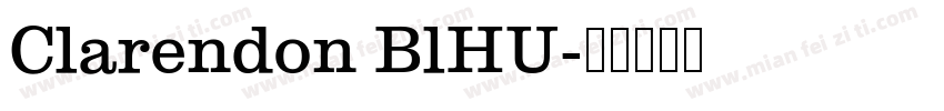 Clarendon BlHU字体转换